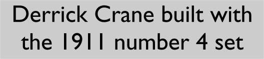 Meccano Derrick crane built with 1911 number 4 set
